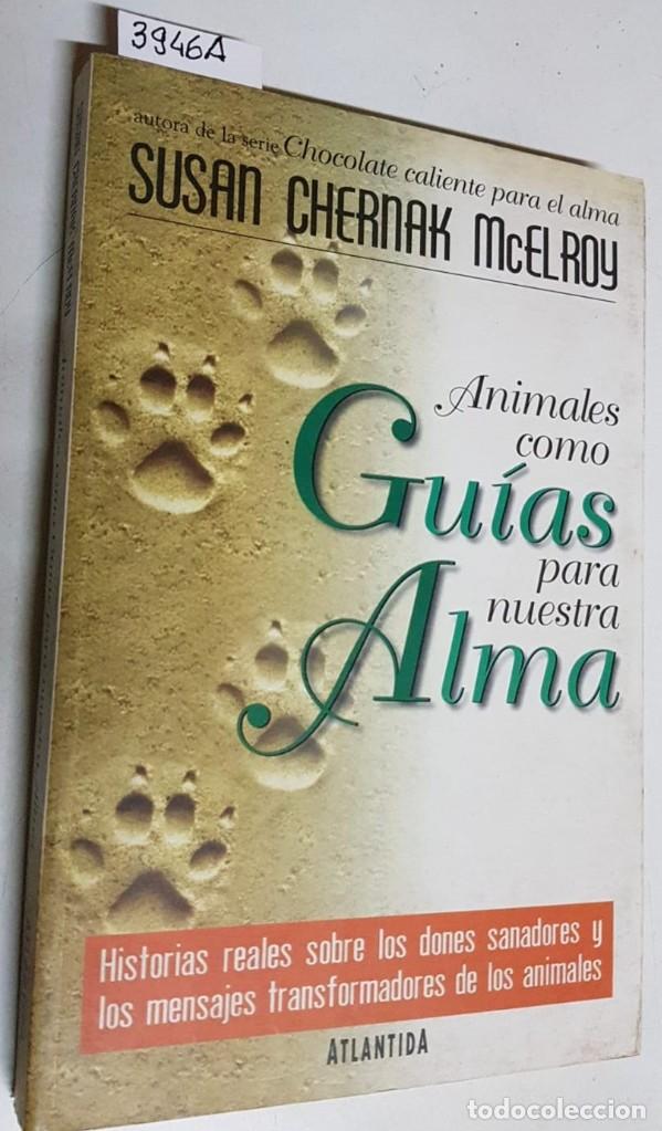 Libros: ANIMALES COMO GU&Iacute;AS PARA NUESTRA ALMA  -  CHERNAK McELROY, Susan