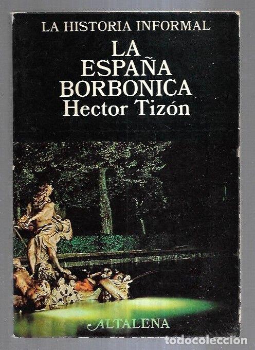 Libros: ESPA&Ntilde;A BORBONICA - LA - TIZON, HECTOR - Foto 3