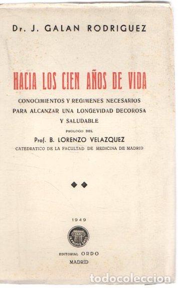 Livres: Hacia los cien a&ntilde;os de vida - Galan Rodriguez, Dr. J.