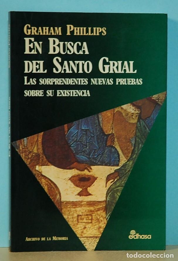 Libros: LMV - EN BUSCA DEL SANTO GRIAL Graham Phillips. EDITORIAL EDHASA. 1996 - Foto 1