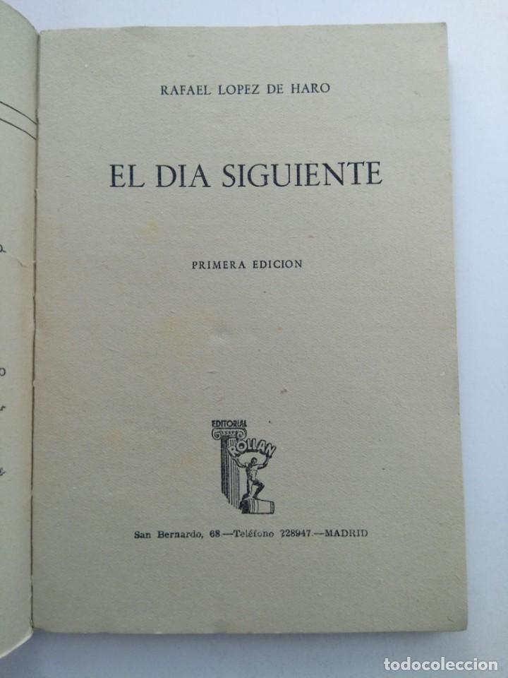 Libros: EL D&Iacute;A SIGUIENTE - RAFAEL L&Oacute;PEZ DE HARO - EDITORIAL ROLL&Aacute;N - Foto 2