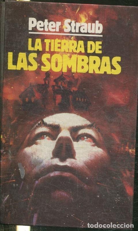Libros: LA TIERRA DE LAS SOMBRAS. - STRAUB Peter. - Foto 1