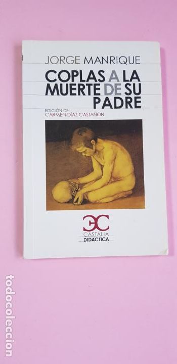 Livros em segunda m&atilde;o: LIBRO-COPLAS A LA MUERTE DE SU PADRE-JORGE MANRIQUE-CARMEN D&Iacute;AZ CASTA&Ntilde;ON-CASTALIA DID&Aacute;CTICA-EXCEL