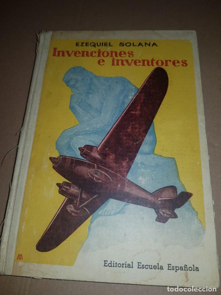 Libros: Libro INVENCIONES E INVENTORES. EZEQUIEL SOLANA. 1959 - Foto 1