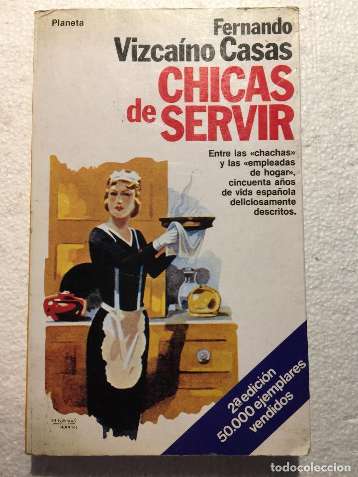Libros: Chicas de servir - Fernando Vizca&iacute;no Casas - Foto 1