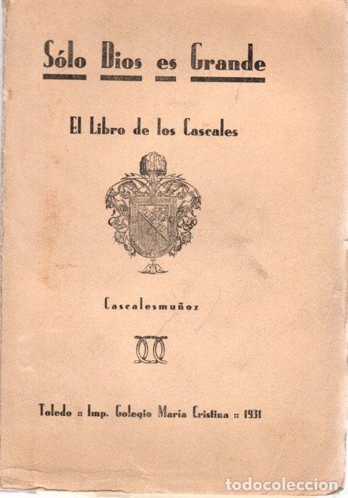 Libros: S&oacute;lo dios es grande - Cascales Mu&ntilde;oz, Jos&eacute; - Foto 1