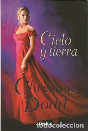 Libros: CIELO Y TIERRA - Dodd,Christina - Foto 1