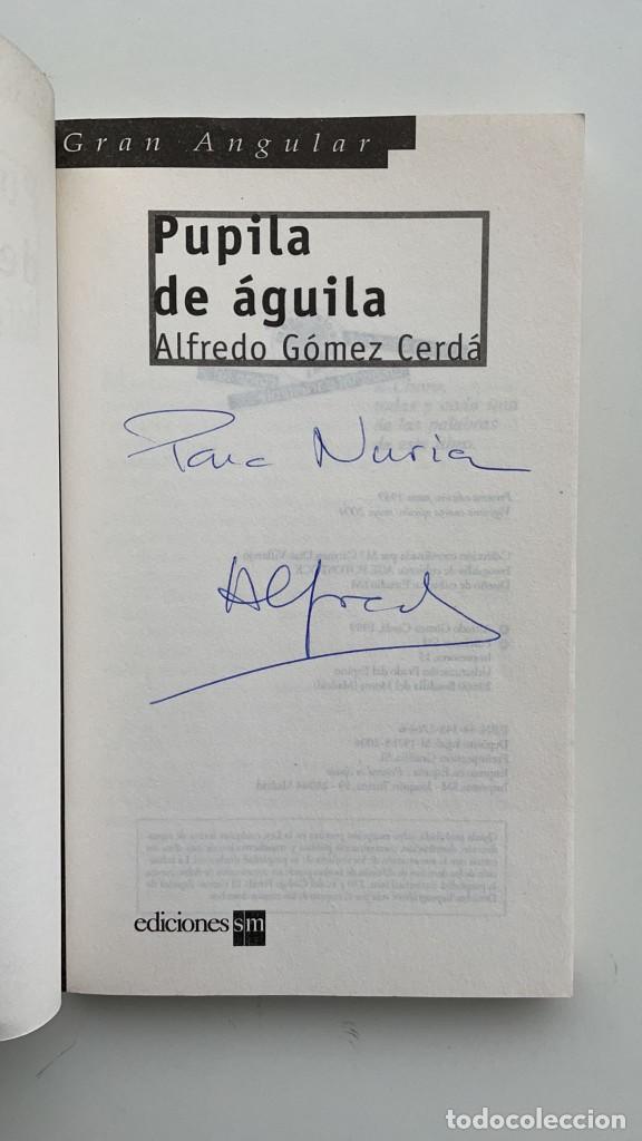 Libros: Pupila de &aacute;guila - Alferdo G&oacute;mez Cerd&aacute; - Foto 2