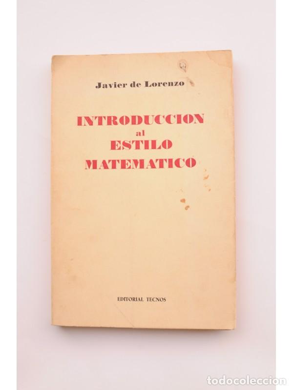 Libros: Introducci&oacute;n al estilo matem&aacute;tico - LORENZO, Javier de - Foto 1