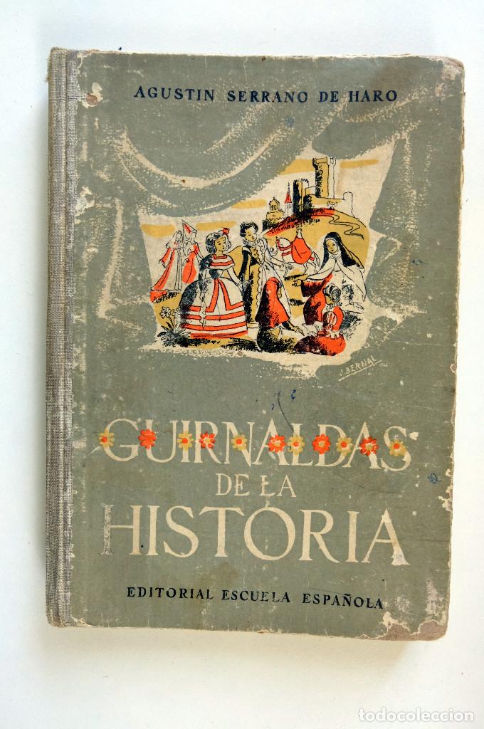 Livres: GUIRNALDAS DE LA HISTORIA AGUST&Iacute;N SERRANO DE HARO HISTORIA D LA CULTURA ESPA&Ntilde;OLA CONTADA A LAS NI&Ntilde;AS