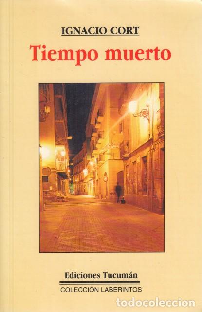Libros: TIEMPO MUERTO - Cort, Ignacio - Foto 1