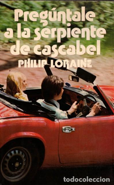 Libros: Preg&uacute;ntale a la serpiente de cascabel - Loraine, Philip - Foto 1