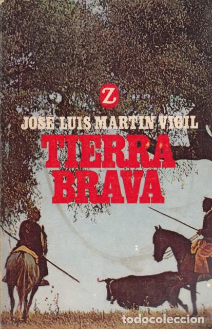 Libros: TIERRA BRAVA - Mart&iacute;n Vigil, Jos&eacute; Luis - Foto 1