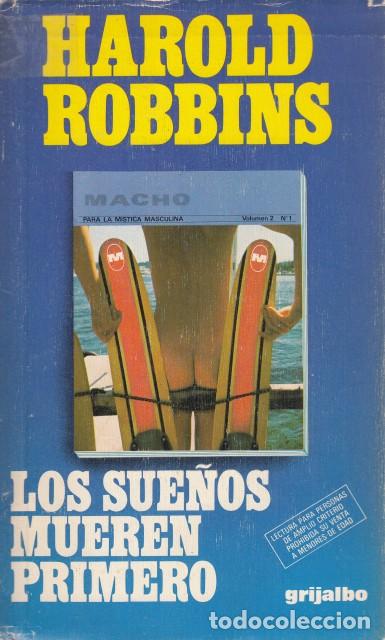 Libros: LOS SUE&Ntilde;OS MUEREN PRIMERO - ROBBINS, HAROLD - Foto 1