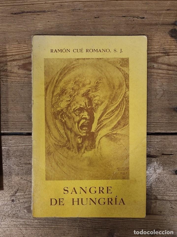 Libros: Sangre de Hungr&iacute;a. - Cu&eacute; Romano, Ram&oacute;n. - Foto 1