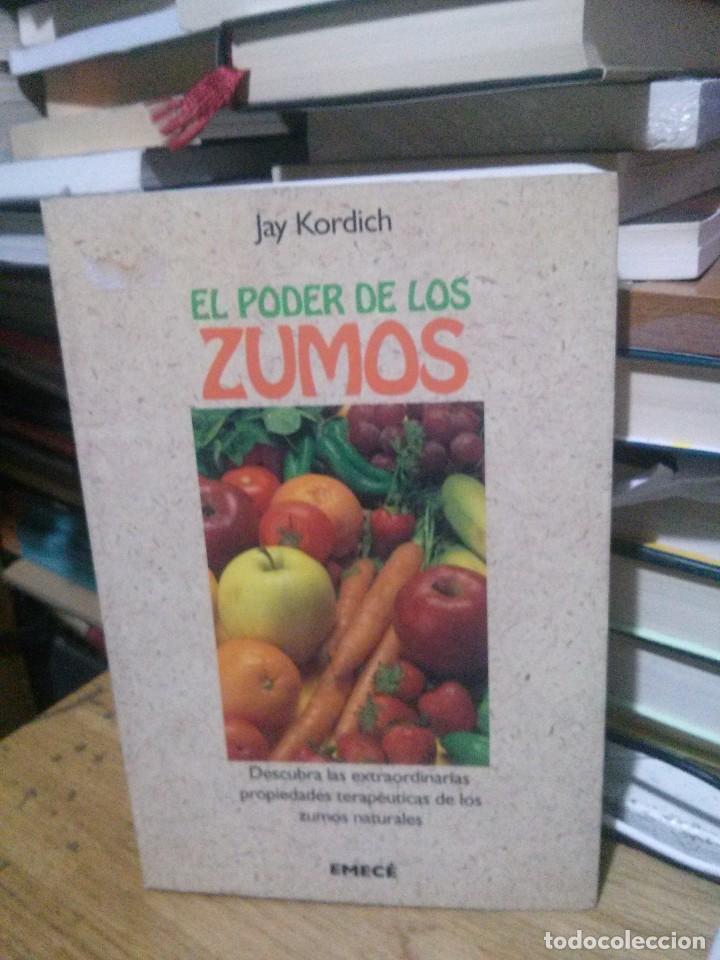 Libros: EL PODER DE LOS ZUMOS, JAY KORDICH, ED. EMECE - Foto 1