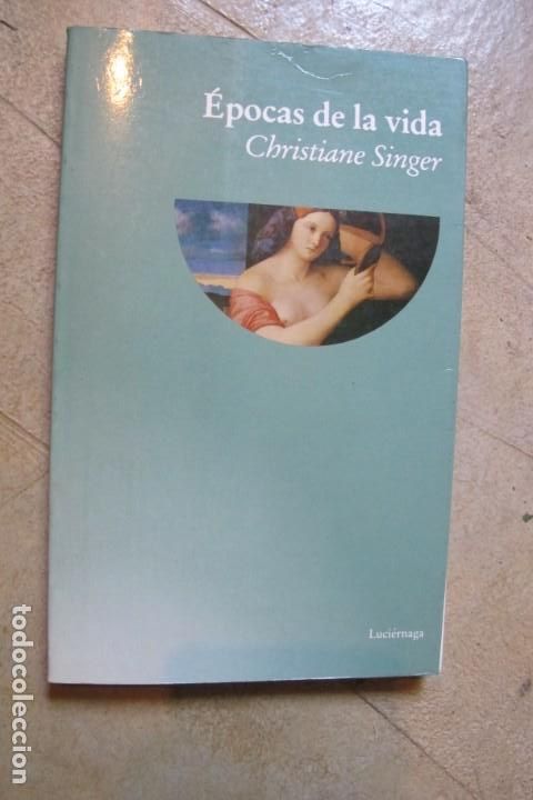 Libros: EPOCAS DE LA VIDA. CHRISTIANE SINGER. LUCIERNAGA - Foto 1