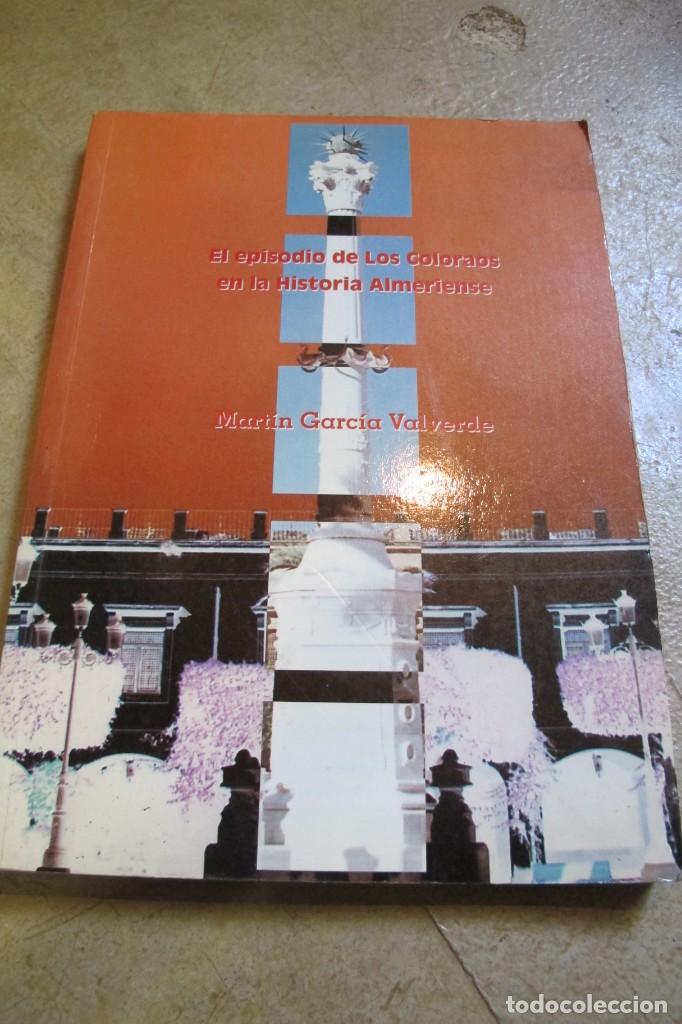 B&uuml;cher: EL EPISODIO DE LOS COLORAOS EN LA HISTORIA ALMERIENSE. MARTIN GARCIA VALVERDE