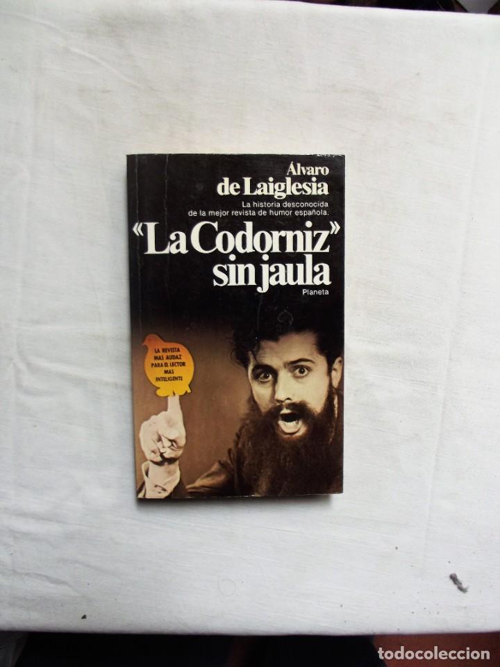 Libros: LA CODORNIZ SIN JAULA DE ALVARO DE LAIGLESIA - Foto 1
