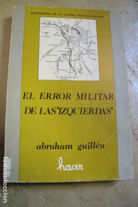 Libros: EL ERROR MILITAR DE LAS IZQUIERDA. ABRAHAM GUILLEN
