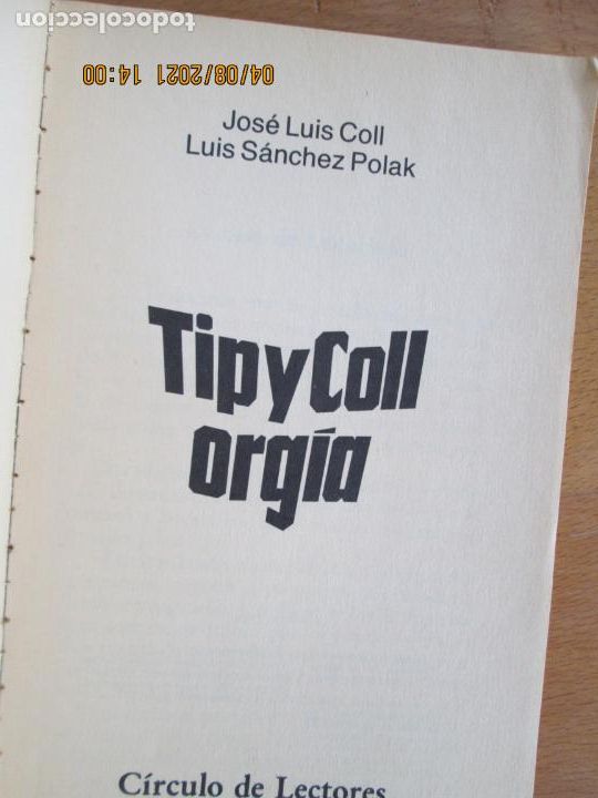 Libros: TIPYCOLLORG&Iacute;A - JOS&Eacute; LUIS COLL/LUIS S&Aacute;NCHEZ POLAK - CIRCULO DE LECTORES 1983. - Foto 2