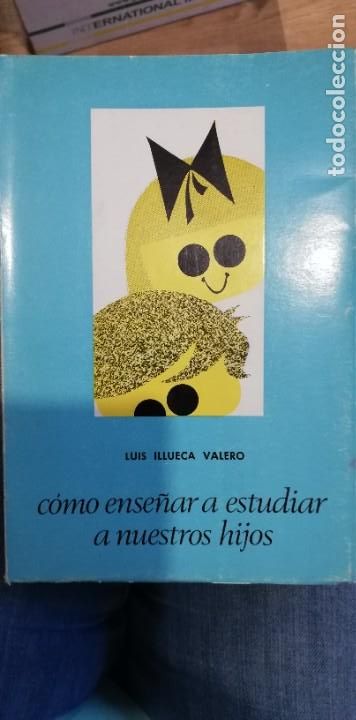 Libros: COMO ENSE&Ntilde;AR A ESTUDIAR A NUESTROS HIJOS. LUIS ILLUECA VALERO. 1967 - Foto 1
