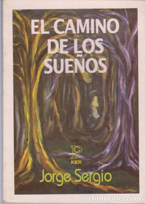Libros: EL CAMINO DE LOS SUE&Ntilde;OS - JORGE SERGIO - Foto 1