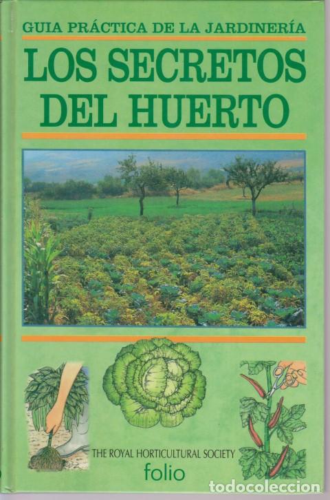 B&uuml;cher: LOS SECRETOS DEL HUERTO. GUIA PRACTICA DE LA JARDINERIA - TONY BIGGS