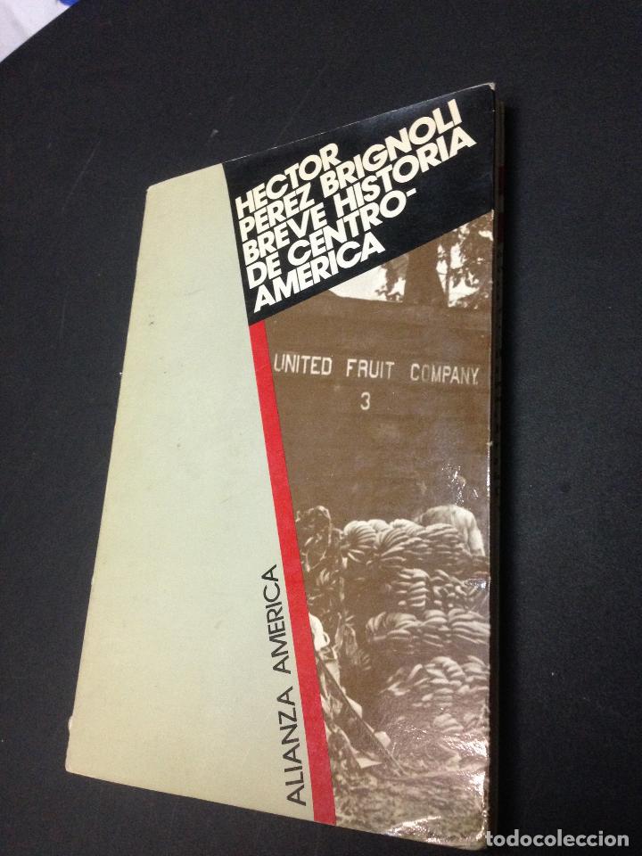 Libros: Breve historia de Centroamerica - Hector Perez Brignoli - Foto 1
