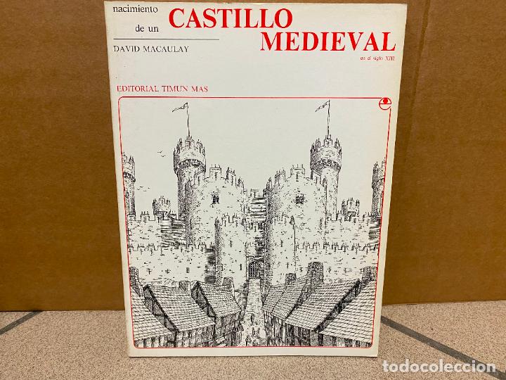 Libros: NACIMIENTO DE UN CASTILLO MEDIEVAL EN EL SIGLO XIII. - DAVID MACAULAY. - Foto 1