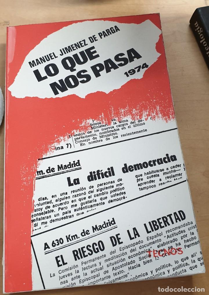 Libros: Lo que nos pasa 1974 - JIM&Eacute;NEZ DE PARGA, MANUEL - Foto 1