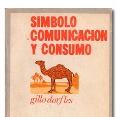 Libros: DORFLES (GUILLO). SÍMBOLO, COMUNICACIÓN Y CONSUMO