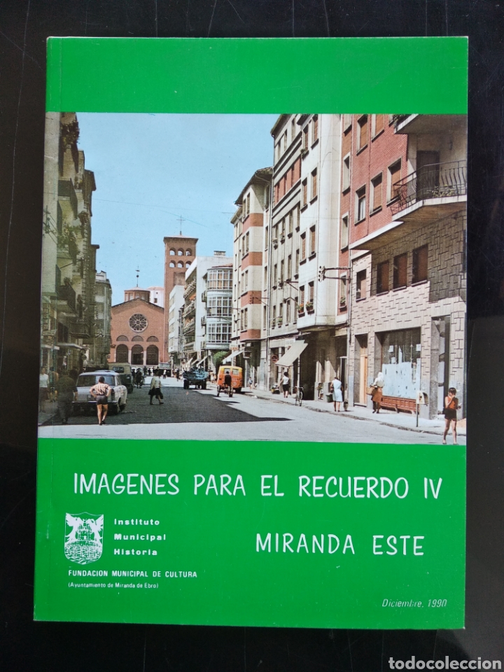 Libros: Miranda de Ebro , im&aacute;genes para el recuerdo IV - Foto 1
