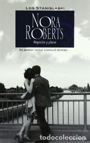 Libros: NEGOCIOS Y PLACER Los Stanislaski - Roberts,Nora - Foto 1