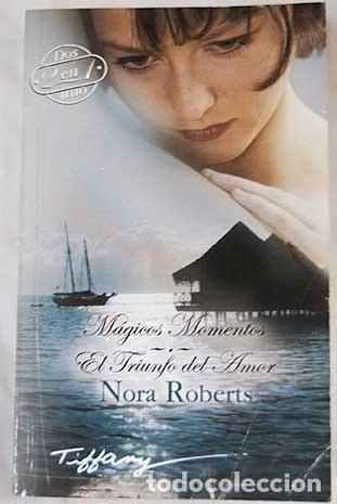 Libros: M&Aacute;GICOS MOMENTOS/EL TRIUNFO DEL AMOR - Roberts,Nora - Foto 1