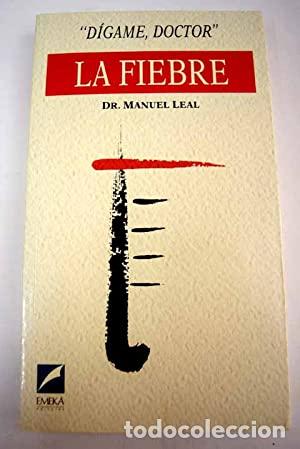 Libros: LA FIEBRE - Leal,Dr.Manuel - Foto 1