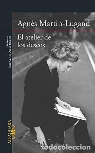 Libros: EL ATELIER DE LOS DESEOS - MARTIN-LUGAND, AGN&Egrave;S - Foto 1
