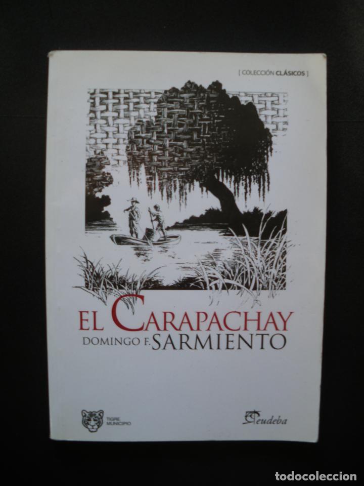 Libros: Domingo Facundo Sarmiento - El carapachay - Foto 1