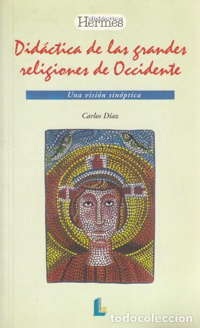 Libros: DID&Aacute;CTICA DE LAS GRANDES RELIGIONES DE OCCIDENTE - D&Iacute;AZ, CARLOS - Foto 1