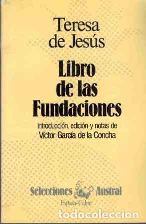 Libros: El libro de las fundaciones - Teresa de Jes&uacute;s - TDK190 - Foto 1
