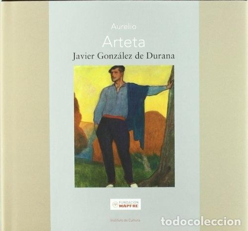 Libros: Aurelio Arteta - Gonz&aacute;lez de Durana Isusi, Javier - Foto 1