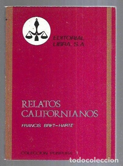 Libros: RELATOS CALIFORNIANOS - BRET-HARTE, FRANCIS - Foto 1