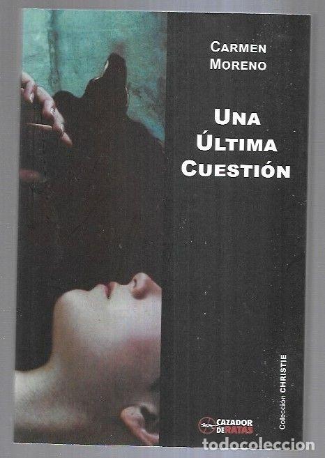 Libros: ULTIMA CUESTION - UNA - MORENO, CARMEN - Foto 3