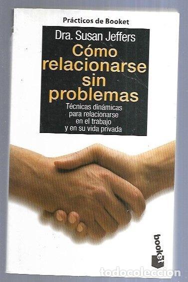 Libros: COMO RELACIONARSE SIN PROBLEMAS - JEFFERS, SUSAN - Foto 4