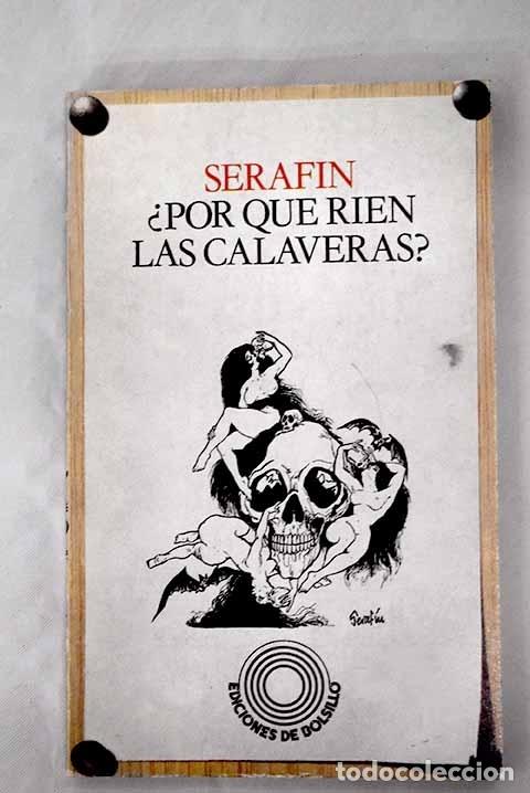 Libros: &iquest;Por qu&eacute; se r&iacute;en las calaveras?.- Seraf&iacute;n - Foto 1