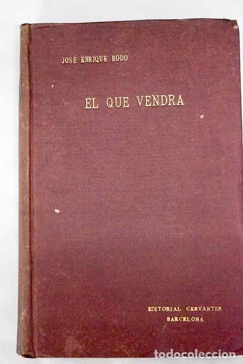 Libros: El que vendr&aacute;.- Rod&oacute;, Jos&eacute; Enrique - Foto 1