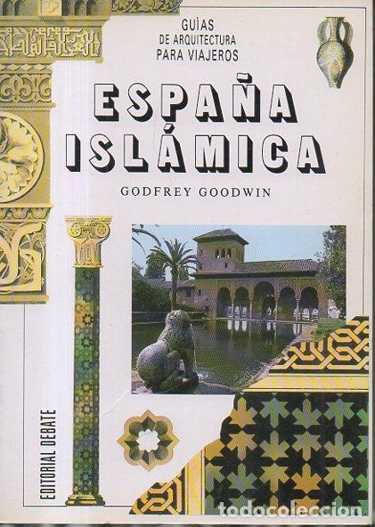 Libros: ESPA&Ntilde;A ISLAMICA. - GOODWIN, Godfrey. - Foto 1