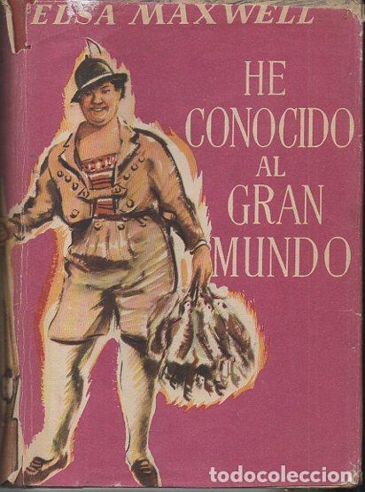 Libros: HE CONOCIDO AL GRAN MUNDO. - MAXWELL, Elsa. - Foto 1