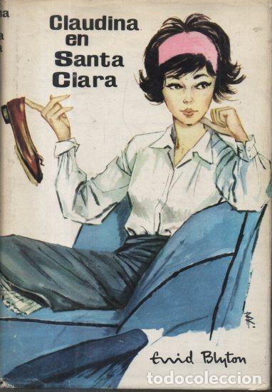 Libros: CLAUDINA EN SANTA CLARA. - BLYTON, Enid. - Foto 1