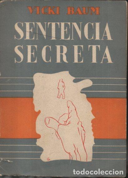 Libros: SENTENCIA SECRETA. - BAUM, Vicki. - Foto 1
